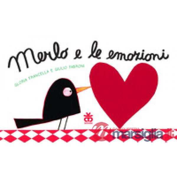 Merlo e le emozioni. Ediz. a colori