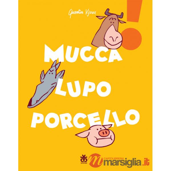 Mucca lupo porcello