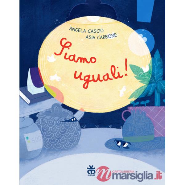 Siamo uguali! Ediz. a colori