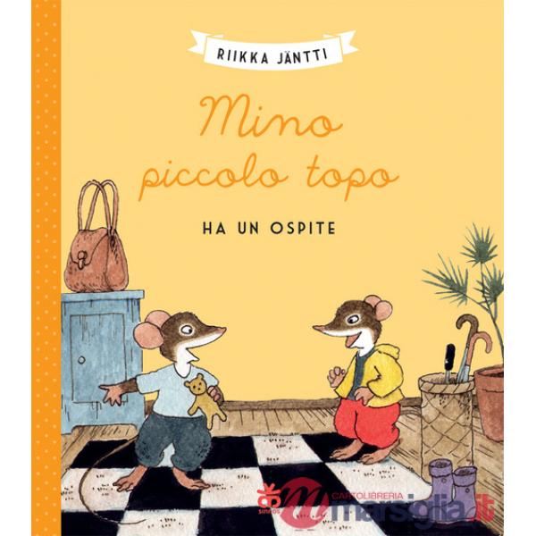 Mino piccolo topo ha un ospite. Ediz. a colori