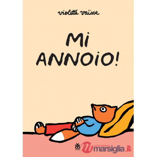 Mi annoio! Ediz. a colori