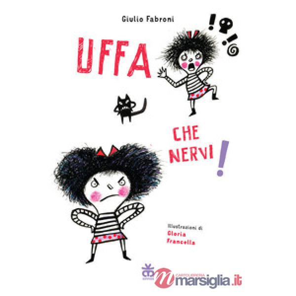 Uffa che nervi! Ediz. a colori