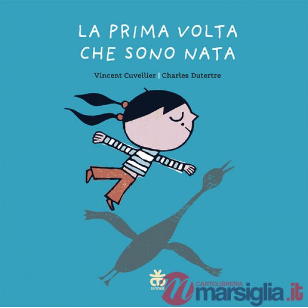 Prima volta che sono nata. Ediz. a colori (La)