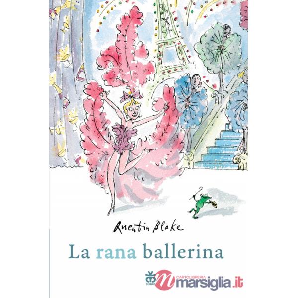 Rana ballerina. Ediz. a colori (La)
