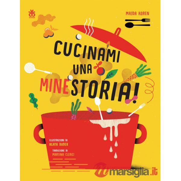Cucinami una minestoria! Ediz. a colori