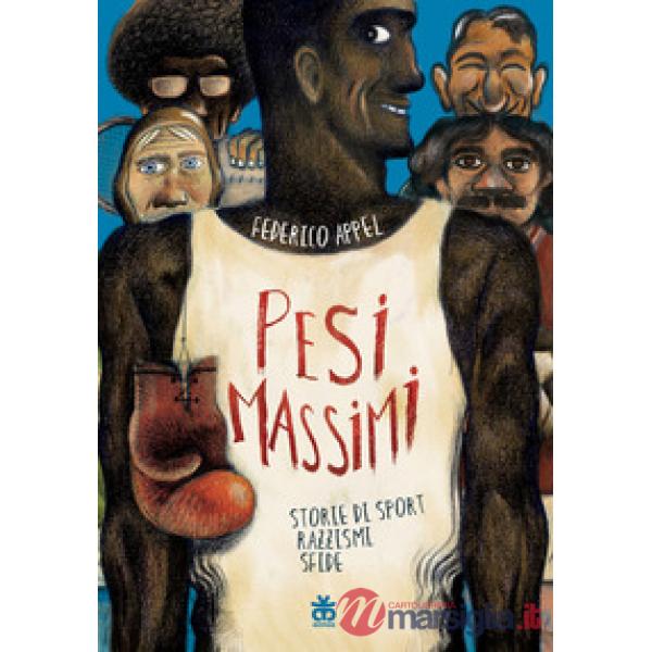 Pesi massimi. Storie di sport, razzismi, sfide