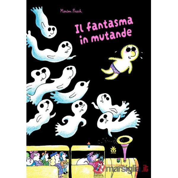 Fantasma in mutande. Ediz. a colori (Il)