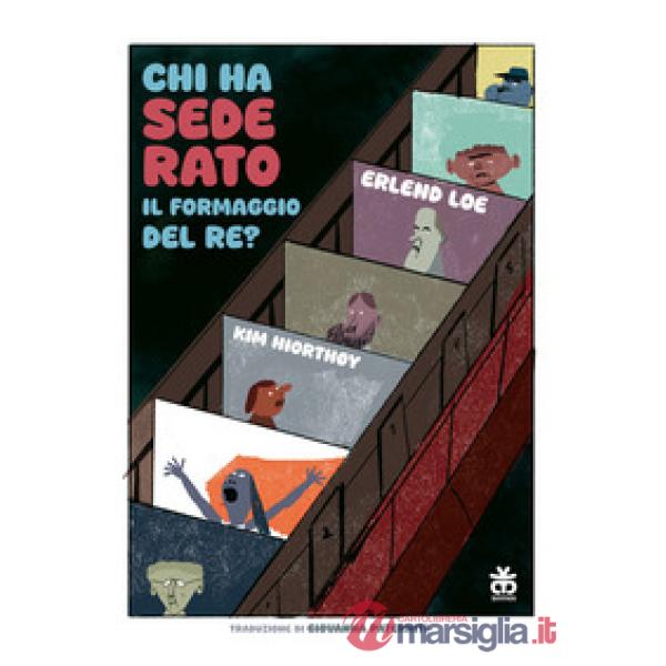 Chi ha sederato il formaggio del re? Ediz. a colori
