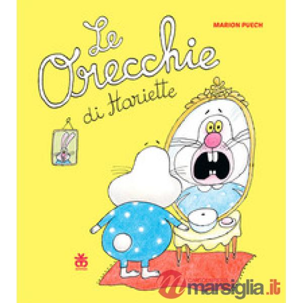 Orecchie di Hariette. Ediz. a colori (Le)