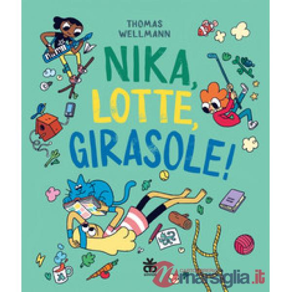 Nika, Lotte, Girasole!