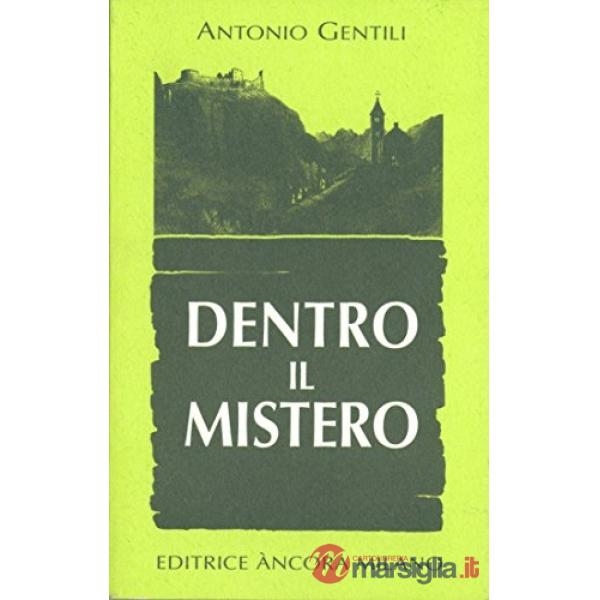 Dentro il mistero. Indagine sull'esoterismo cristiano