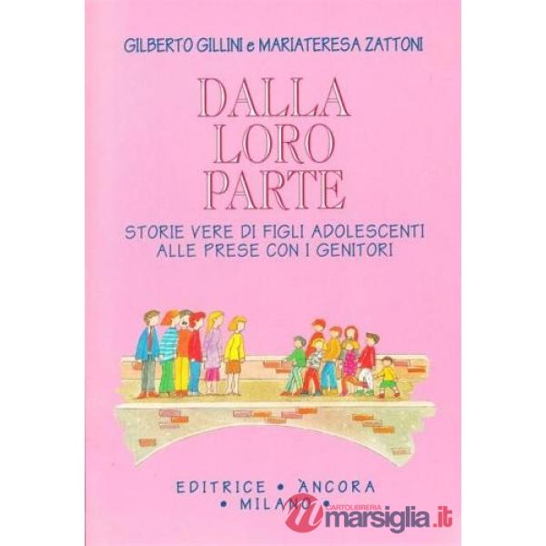 Dalla loro parte. Storie vere di figli adolescenti alle prese con i genitori