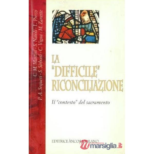 Difficile riconciliazione. Il contesto del sacramento (La)