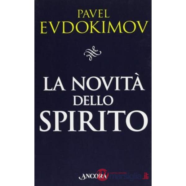 Novità dello spirito. Studi di spiritualità (La)