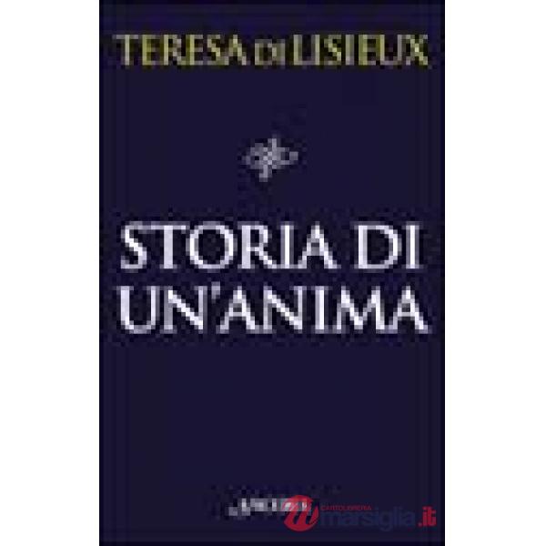 Storia di un'anima. Manoscritti autobiografici