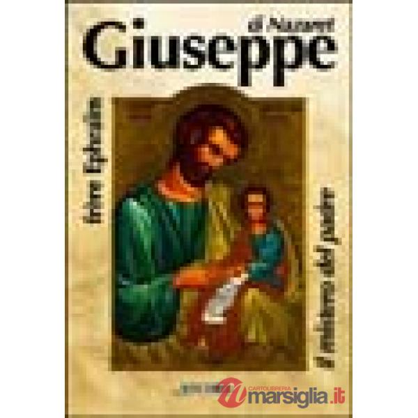 Giuseppe di Nazaret. Il mistero del Padre