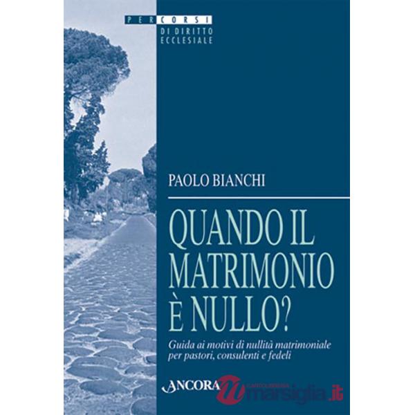 Quando il matrimonio è nullo? Guida ai motivi di nullità matrimoniale per pastori, consulenti e fedeli