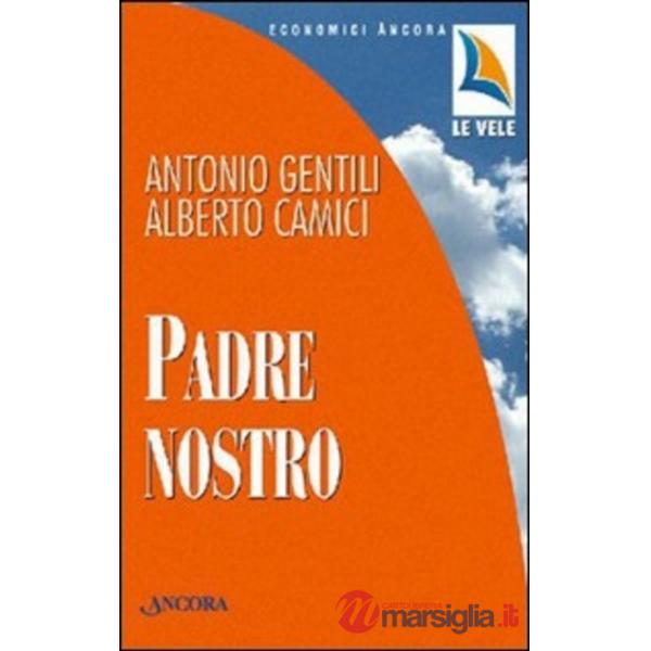 Padre nostro. Mistagogia della Preghiera del Signore
