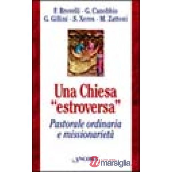 Chiesa «Estroversa». Pastorale ordinaria e missionarietà (Una)