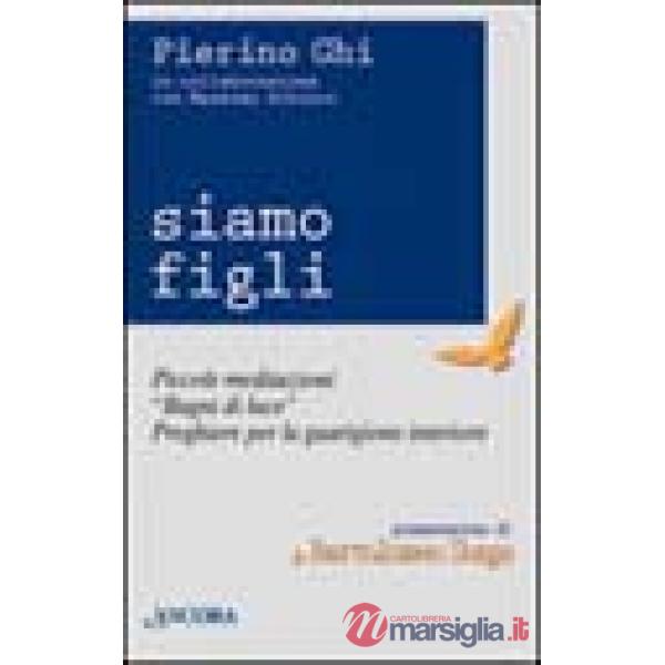 Siamo figli. Piccole meditazioni, «Bagni di luce», preghiere per la guarigione interiore