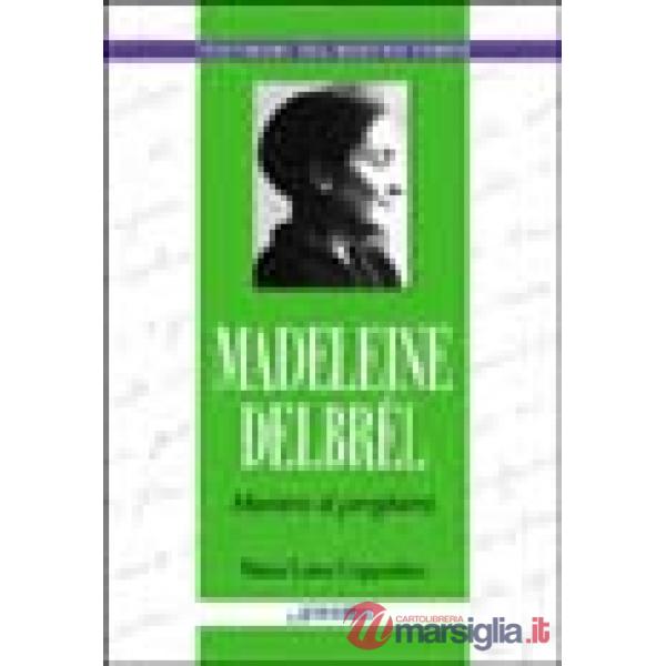 Madeleine Delbrêl. Maestra di preghiera
