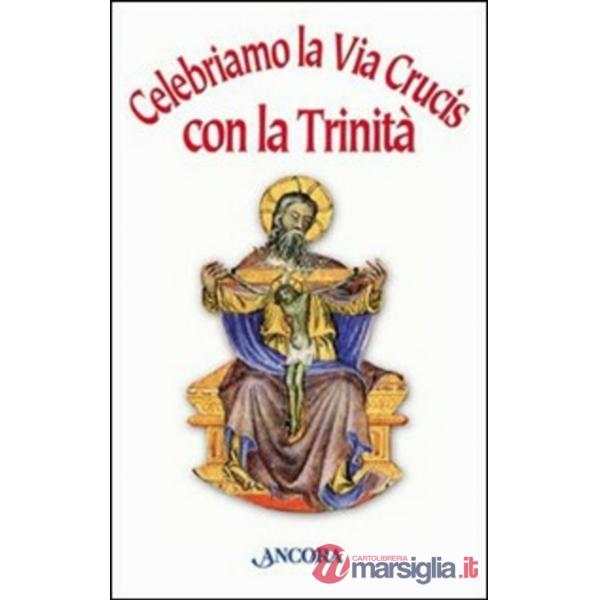 Celebriamo la via crucis con la Trinità