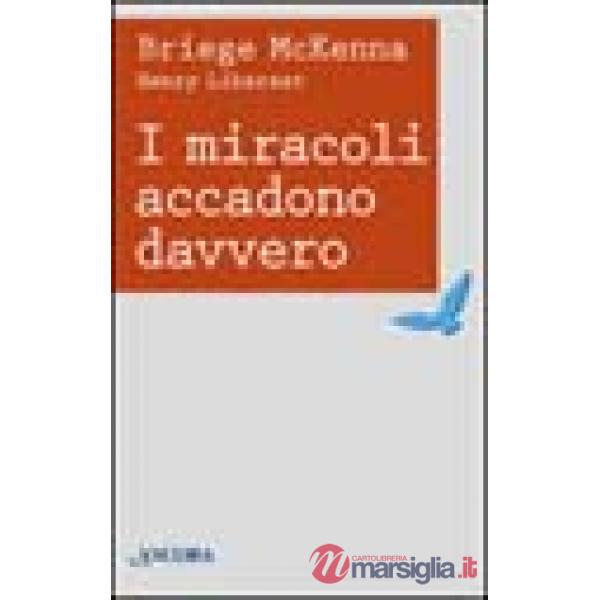 Miracoli accadono davvero (I)