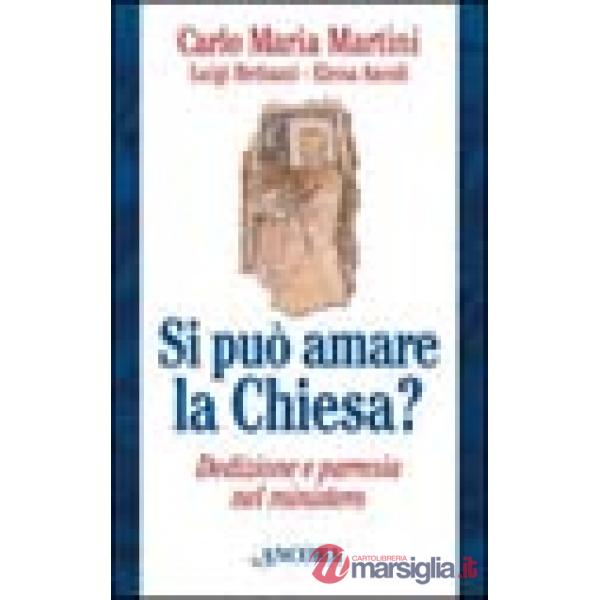 Si può amare la Chiesa? Dedizione e parresia nel mistero