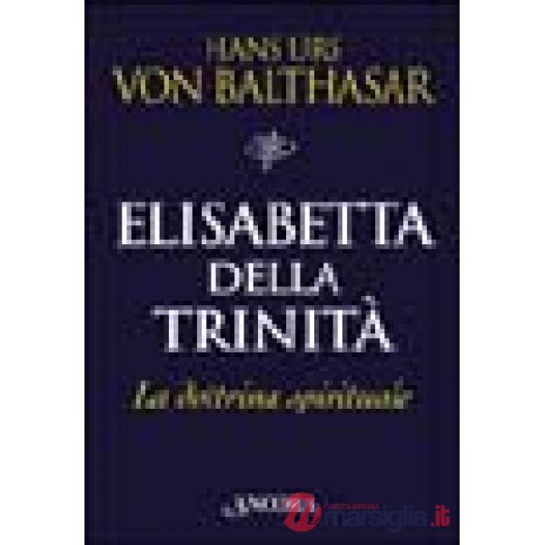 Elisabetta della Trinità. La dottrina spirituale