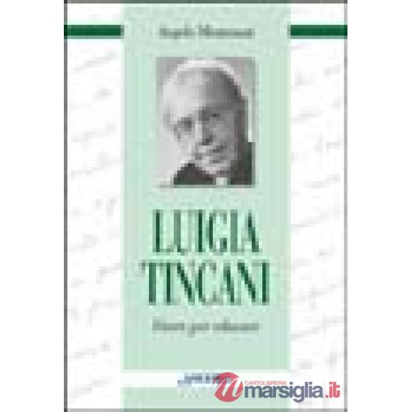 Luigia Tincani. Vivere per educare