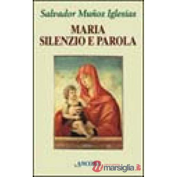 Maria, silenzio e parola