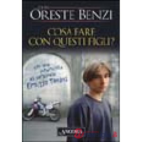 Cosa fare con questi figli?