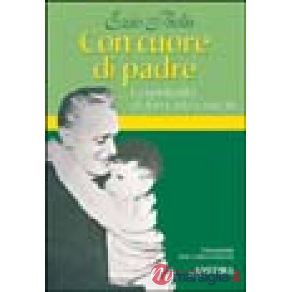 Con cuore di padre. La spiritualità di don Gnocchi