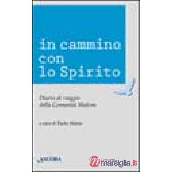 In cammino con lo Spirito. Diario di viaggio della comunità Shalom