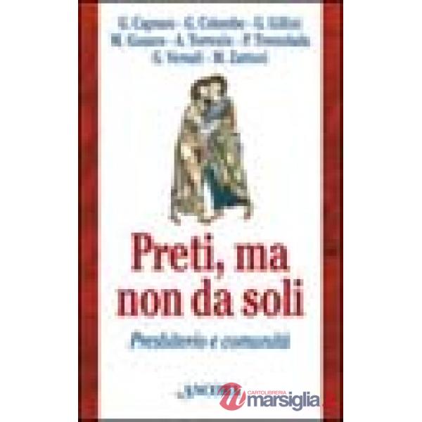 Preti, ma non da soli. Presbiterio e comunità
