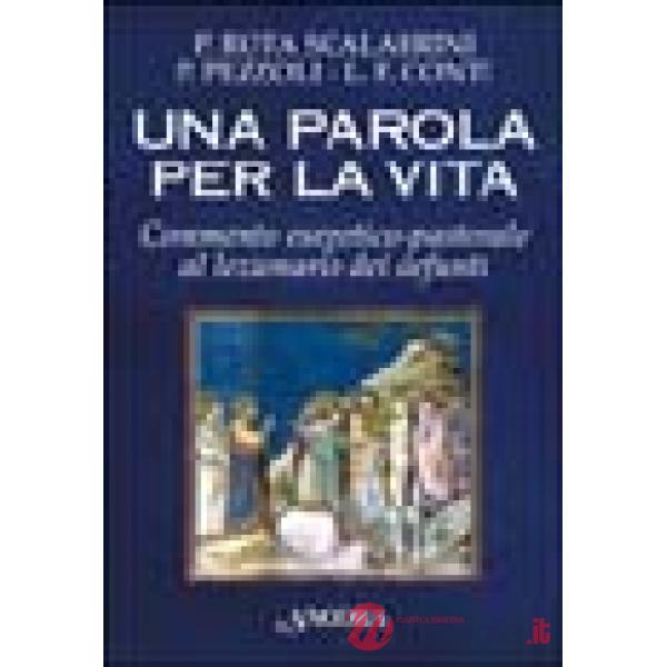Parola per la vita. Commento esegetico-pastorale al lezionario dei defunti (Una)