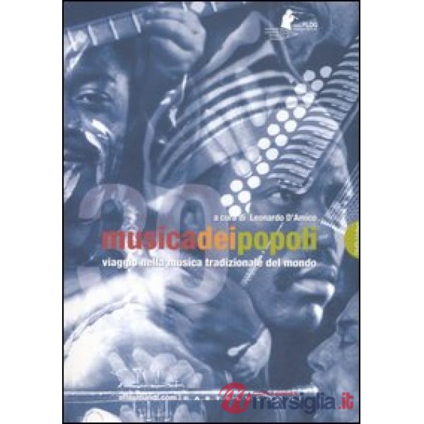 Musica dei popoli. Viaggio nella musica tradizionale del mondo. Con DVD-ROM