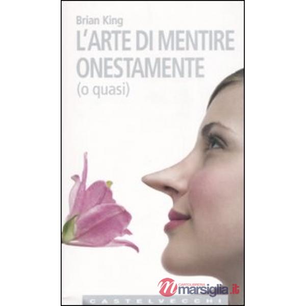 Arte di mentire onestamente (o quasi) (L')