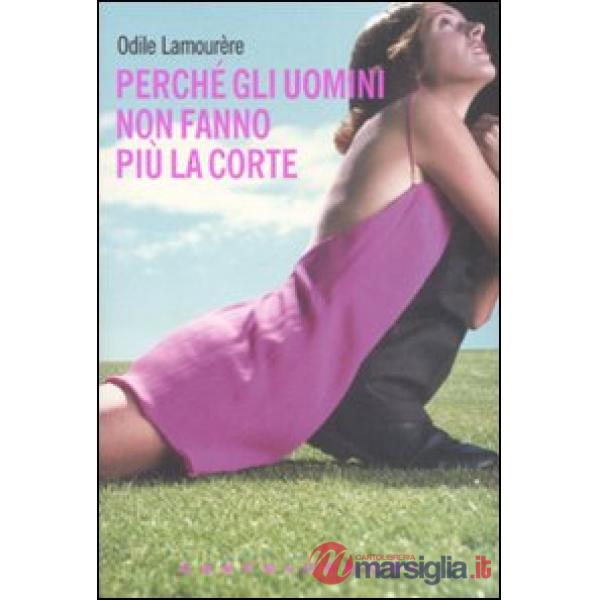 Perché gli uomini non fanno più la corte?
