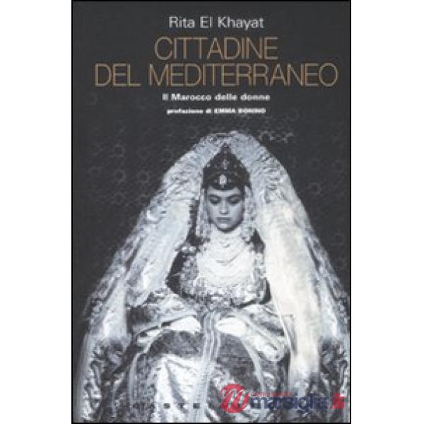 Cittadine del Mediterraneo. Il Marocco delle donne
