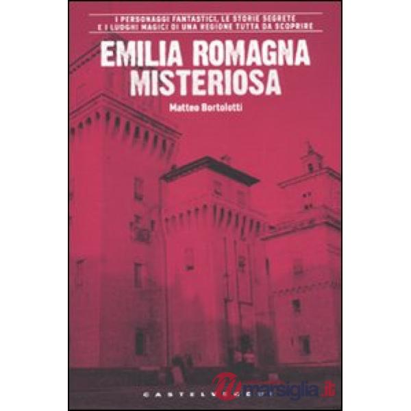 Emilia Romagna misteriosa