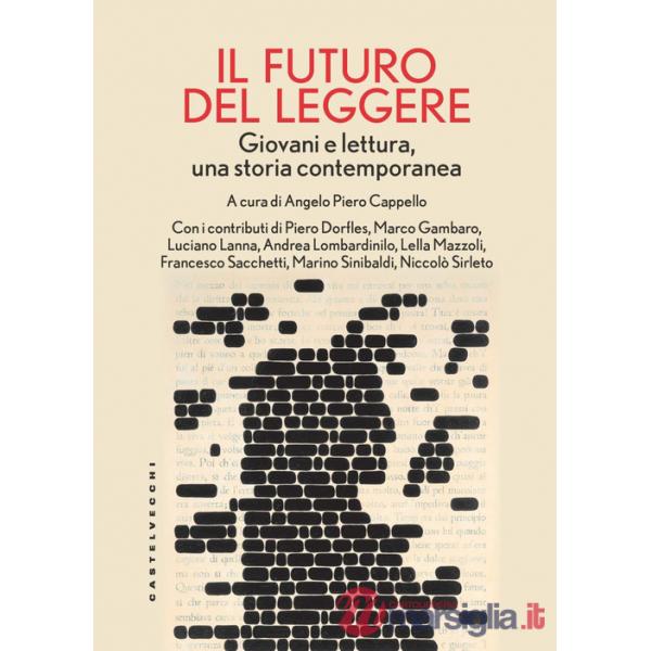 Futuro del leggere. Giovani e lettura, una storia contemporanea (il)