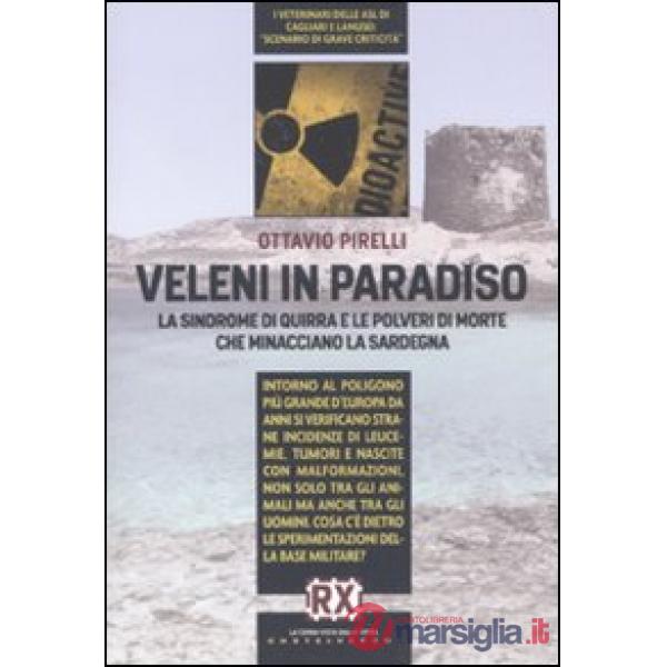 Veleni in paradiso. La sindrome di Quirra e le polveri di morte che minacciano l