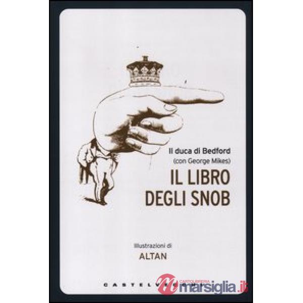 Libro degli snob. Ediz. illustrata (Il)