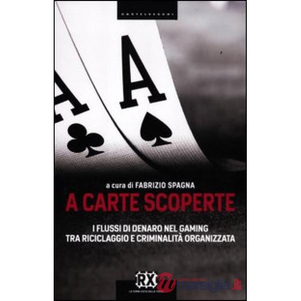 A carte scoperte. I flussi di denaro nel gaming tra riciclaggio e criminalità or