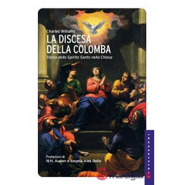 Discesa della colomba. Storia dello Spirito Santo nella Chiesa (La)