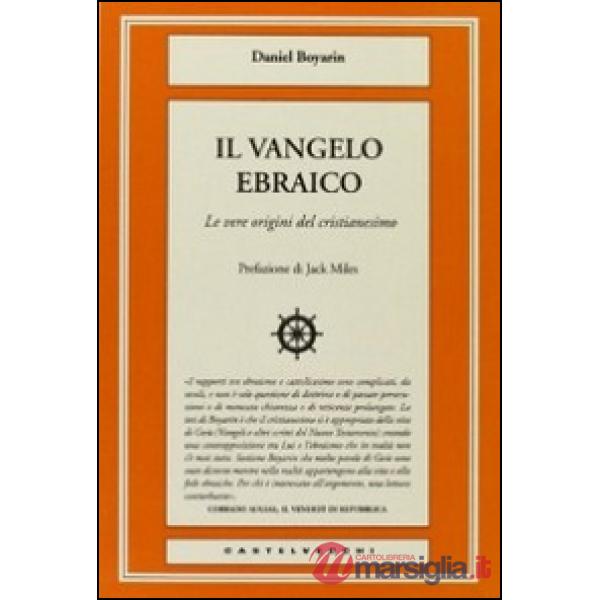 Vangelo ebraico. Le vere origini del cristianesimo (Il)