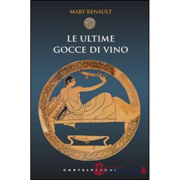 Ultime gocce di vino (Le)
