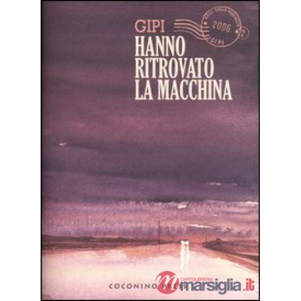 Hanno ritrovato la macchina. Baci dalla provincia. Vol. 2