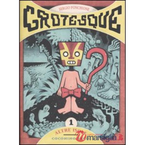Altre isole. Grotesque. Vol. 1